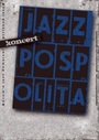 Koncert jazzowy zespołu JAZZPOSPOLITA
