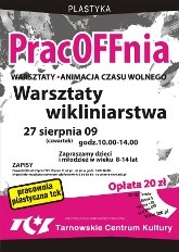 Ostatnie wakacyjne spotkanie z PracOFFnią - warsztaty wilkiniarstwa - 27 sierpnia 2009