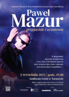 Plakat koncertu „Paweł Mazur – przyjaciele i uczniowie”
