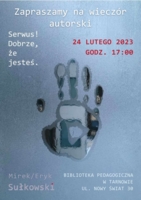Plakat spotkania autorskiego z Mirkiem Erykiem Sułkowskim
