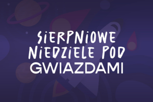 Plakat "Sierpniowych niedziel pod gwiazdami"