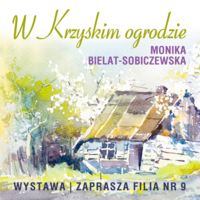 Plakat wystawy "W krzyskim ogrodzie"