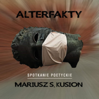 Plakat spotkania poetyckiego z Mariuszem S. Kusionem