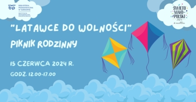 Plakat pikniku rodzinnego "Latawce do wolności"