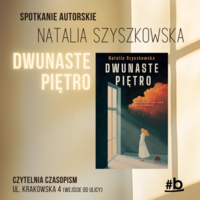 Plakat spotkania autorskiego z Natalią Szyszkowską