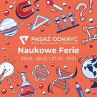 Plakat Naukowych Ferii w Pasażu Odkryć
