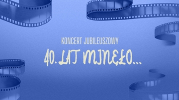 niebieskie tło i napis "Koncert jubileuszowy 40. lat minęło"