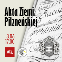 Plakat wykładu o aktach ziemi pilzneńskiej