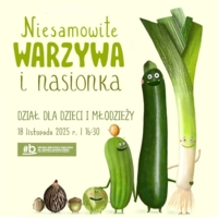 Plakat warsztatów "Niesamowite warzywa i nasionka"