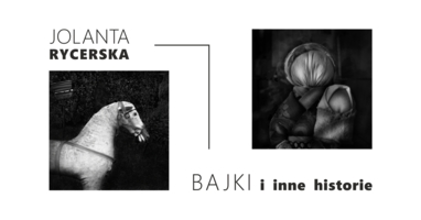 Wystawa fotografii Jolanty Rycerskiej "Bajki i inne historie"