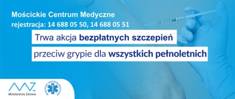 Plakat akcji bezpłatnych szczepień na grypę w Mościckim Centrum Medycznym