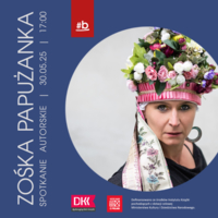 Plakat spotkania autorskiego z Zośką Papużanką