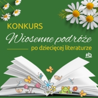 Plakat konkursu "Wiosenne podróże po dziecięcej literaturze"