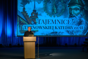 Konferencja ,,Tajemnice Tarnowskiej Katedry cz.2”