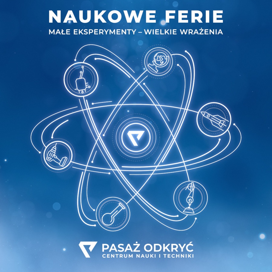 Plakat naukowych ferii w Pasażu Odkryć