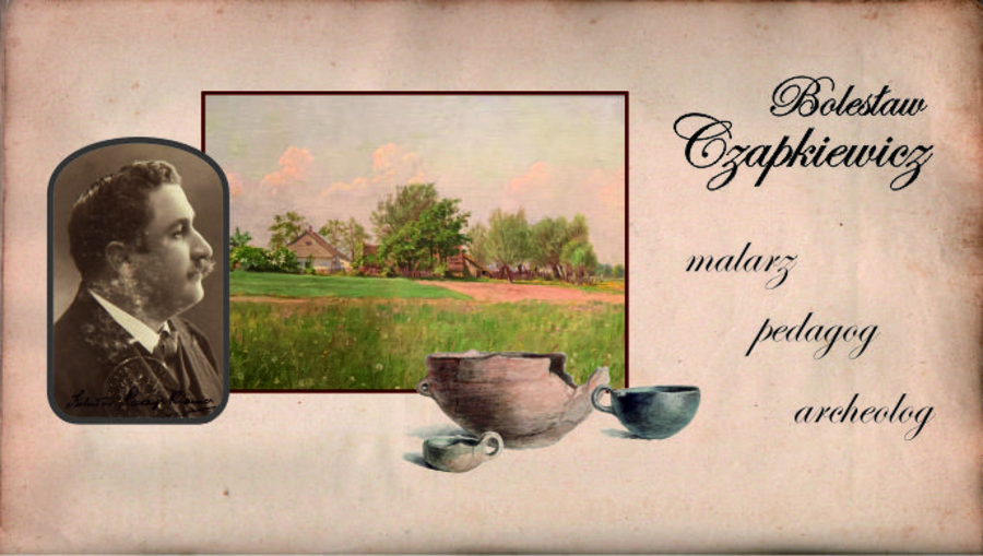 Plakat wystawy "Bolesław Czapkiewicz - malarz, pedagog, archeolog"