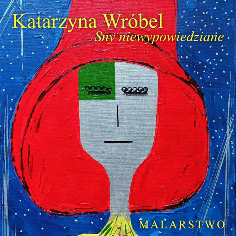 Plakat wystawy malastwa Katarzyny Wróbel