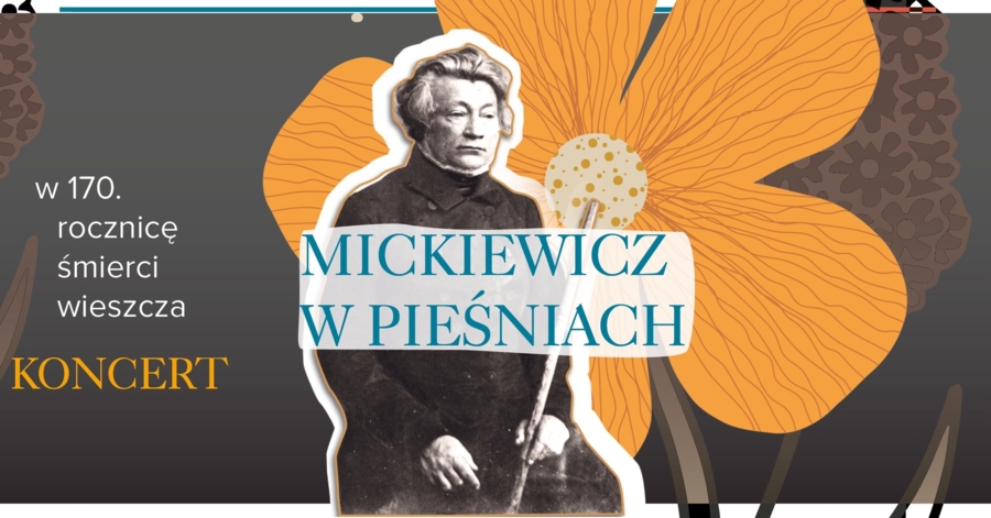 Plakat koncertu "Mickiewicz w pieśniach"