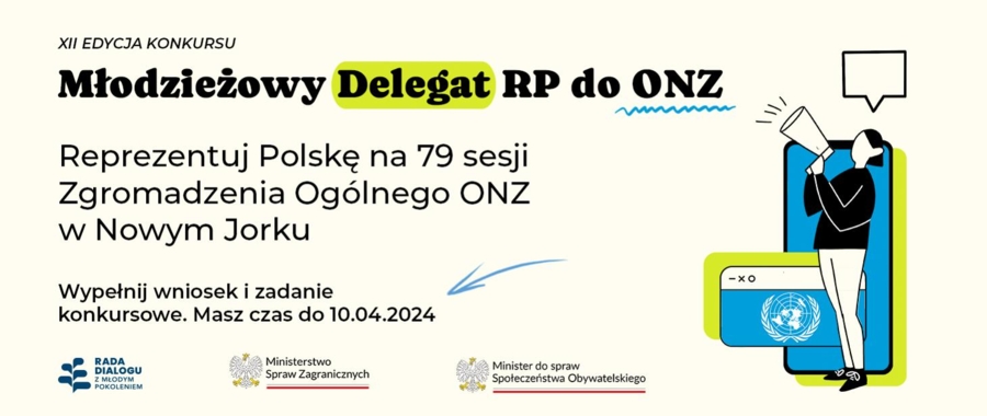 Plakat konkurs „Młodzieżowy Delegat RP na 79. Sesję Zgromadzenia Ogólnego Organizacji Narodów Zjednoczonych w Nowym Jorku”