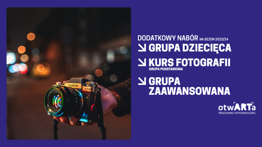Plakat dodatkowego naboru na zajęcia w otwARTej Pracownii Fotograficznej