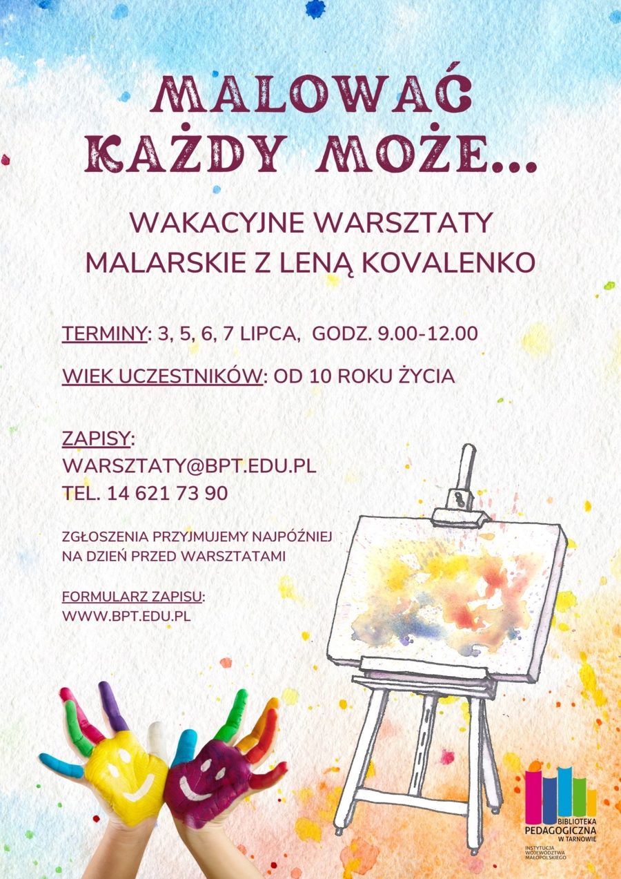 Plakat wakacyjnych warsztatów malarskich „Malować każdy może...”