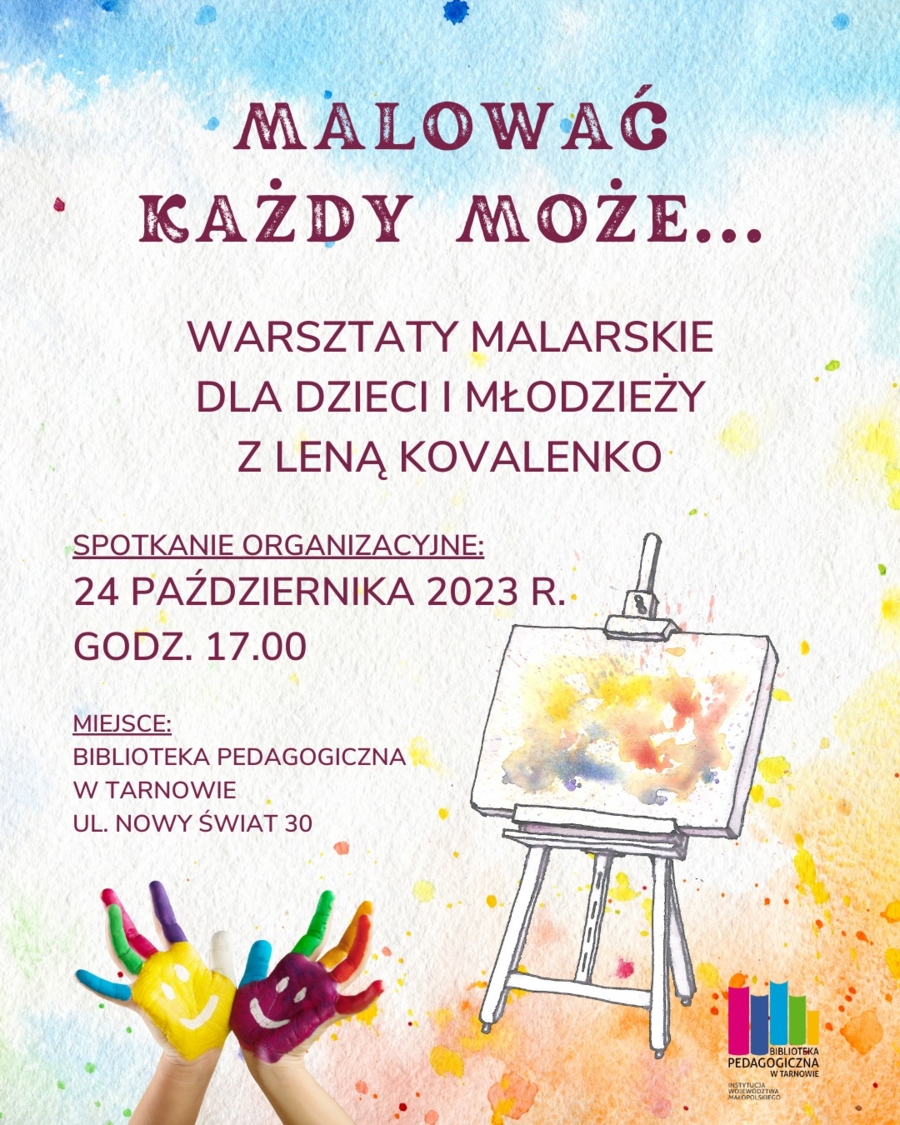 Plakat warsztatów malarskich „Malować każdy może...”