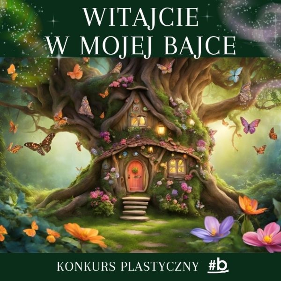 Plakat konkursu "Witajcie w mojej bajce"