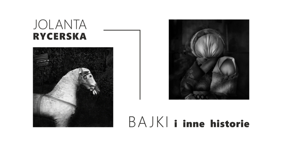 Wystawa fotografii Jolanty Rycerskiej "Bajki i inne historie"
