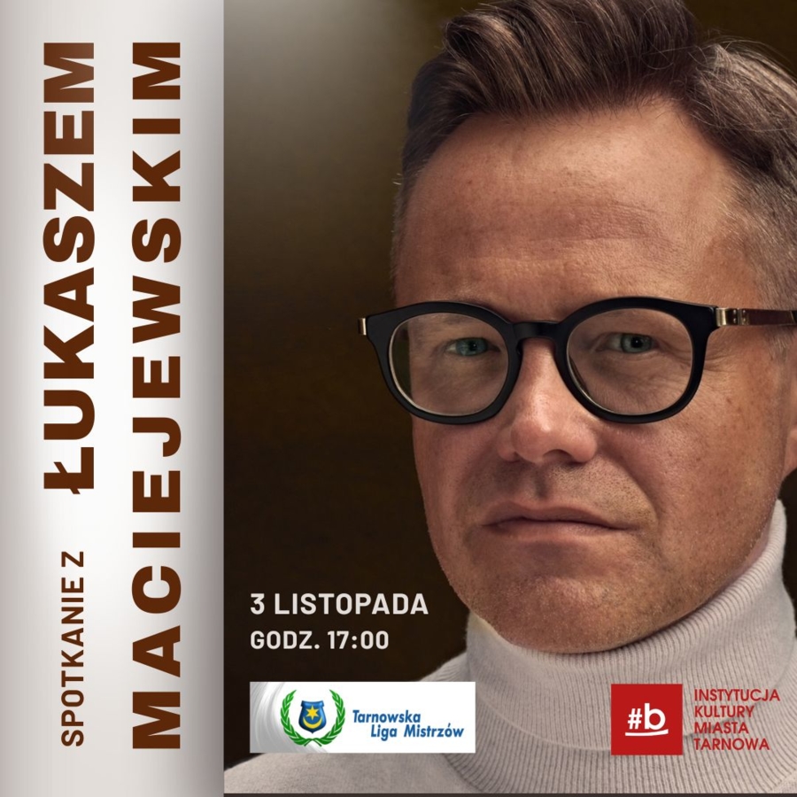 Plakat spotkania z Łukaszem Maciejewskim
