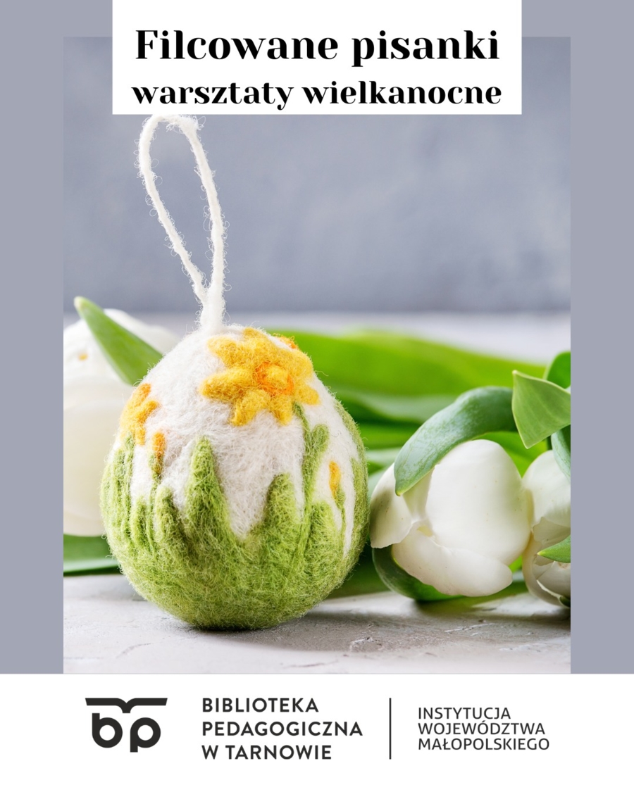Plakat warsztatów "Filcowane pisanki"