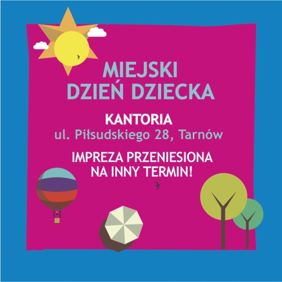 Plakat o przełożeniu Miejskiego Dnia Dziecka